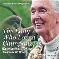 Bokomslag för "The Lady Who Loved Chimpanzees - The Jane Goodall Story"