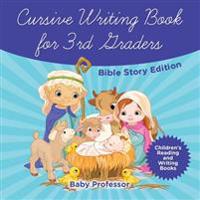 Bokomslag for "Cursive Writing Book for 3rd Graders - Bible Story Edition Children's Reading and Writing Books"