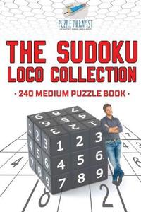 The Sudoku Loco Collection 240 Medium Puzzle Book