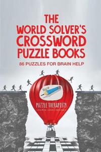 Bokomslag för "The World Solver's Crossword Puzzle Books 86 Puzzles for Brain Help"