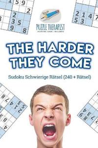 The Harder They Come Sudoku Schwierige Rätsel (240 + Rätsel)