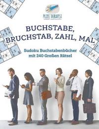 Buchstabe, Bruchstab, Zahl, Mal Sudoku Buchstabenbücher mit 240 Großen Rätsel