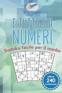 È tutto sui numeri Sudoku facile per il medio (oltre 240 rompicapi)