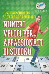 Numeri veloci per appassionati di Sudoku Il Sudoku sempre con sé (oltre 200 rompicapi)