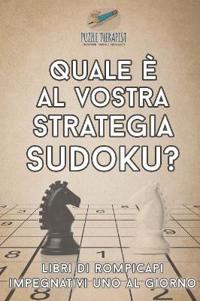 Quale è al vostra strategia Sudoku? Libri di rompicapi impegnativi uno al giorno