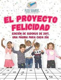 El Proyecto Felicidad Edición de sudokus de 2017, una página para cada día