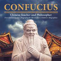 Bokomslag för "Confucius Chinese Teacher and Philosopher First Chinese Reader Biography for 5th Graders Children's Biographies"