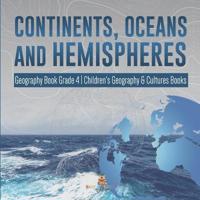 Bokomslag for "Continents, Oceans and Hemispheres Geography Book Grade 4 Children's Geography & Cultures Books"
