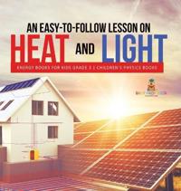 Bokomslag för "An Easy-to-Follow Lesson on Heat and Light Energy Books for Kids Grade 3 Children's Physics Books"