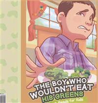 Bokomslag för "The Boy Who Wouldn't Eat His Greens Quick Reads for Kids"