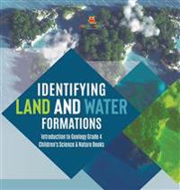 Bokomslag för "Identifying Land and Water Formations Introduction to Geology Grade 4 Children's Science & Nature Books"