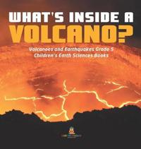 Bokomslag för "What's Inside a Volcano? Volcanoes and Earthquakes Grade 5 Children's Earth Sciences Books"