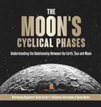 The Moon's Cyclical Phases Grade 4 Children's Astronomy & Space Books