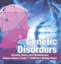 Bokomslag för "Genetic Disorders Heredity, Genes, and Chromosomes Human Science Grade 7 Children's Biology Books"