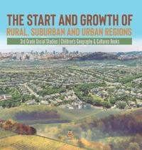 Bokomslag för "The Start and Growth of Rural, Suburban and Urban Regions 3rd Grade Social Studies Children's Geography & Cultures Books"