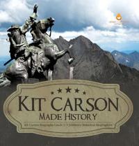 Kirjan kansi "Kit Carson Made History Kit Carson Biography Grade 5 Children's Historical Biographies"