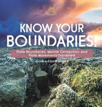 Bokomslag för "Know Your Boundaries! Plate Boundaries, Mantle Convection and Plate Movements Explained Grade 6-8 Earth Science"