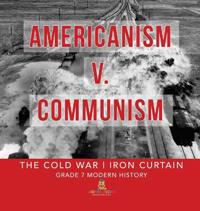 Kirjan kansi "Americanism v. Communism The Cold War Iron Curtain Grade 7 Modern History"
