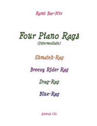 Four Piano Rags (intermediate): Shmateh-Rag, Breezy Rider Rag, Drag-Rag, Blue-Rag