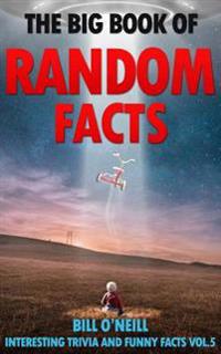 The Big Book of Random Facts