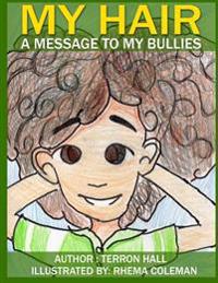 My Hair: A Message to My Bullies