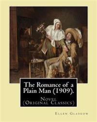 The Romance of a Plain Man
