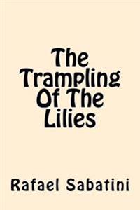 Bokomslag för "The Trampling of the Lilies"