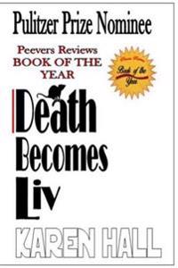 Death Becomes Liv