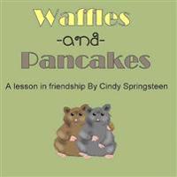 Waffles and Pancakes