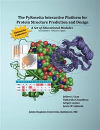 Kirjan kansi "The Pyrosetta Interactive Platform for Protein Structure Prediction and Design: A Set of Educational Modules"