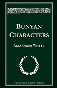 Bunyan Characters: Lectures Delivered in St. George's Free Church, Edinburgh