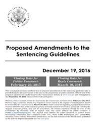 Proposed Amendments to the Sentencing Guidelines December 19, 2016