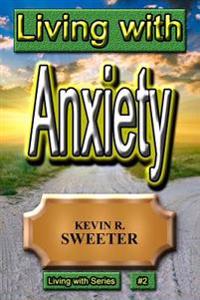 Living With Anxiety