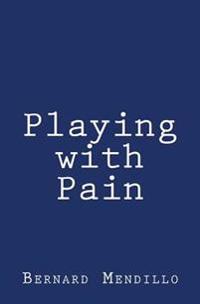 Playing With Pain