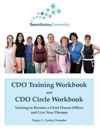 CDO Training Workbook & CDO Circle Workbook: Training to Become a Chief Dream Officer and Live Your Dreams