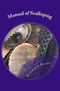 Manual of Scalloping: How to dive for scallops in the Gulf of Mexico off Florida's Nature Coast
