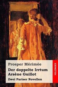 Der Doppelte Irrtum / Ars�ne Guillot
