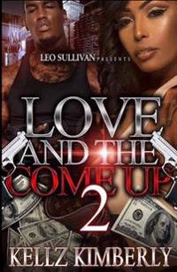 Love & the Come Up