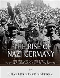 Bokomslag för "The Rise of Nazi Germany: The History of the Events that Brought Adolf Hitler to Power"
