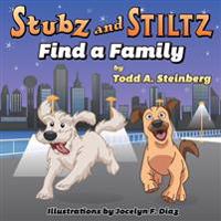 Stubz and Stiltz Find a Family