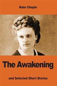 Bokomslag för "The Awakening: And Selected Short Stories"