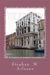 The Haunted Hotel: A Mystery Of Modern Venice