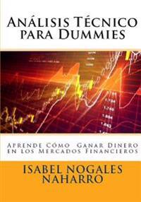 Analisis Técnico para Dummies: Aprende a ganar dinero en los mercados financieros