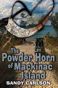 The Powder Horn of Mackinac Island