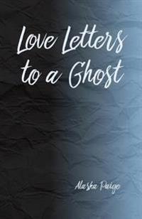 Love Letters to a Ghost