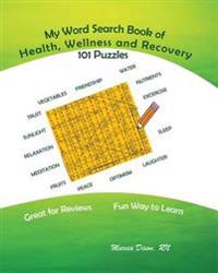 My Word Search Book On Health, Wellness and Recovery