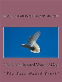 The Unadulterated Word of God: The Butt-Naked Truth