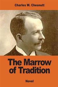 The Marrow of Tradition