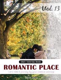 Romantic Place & Country Coloring Book for Stress Relief & Mind Relaxation, Stay Focus Therapy: New Series of Coloring Book for Adults and Grown up, 8