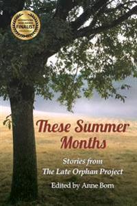 These Summer Months